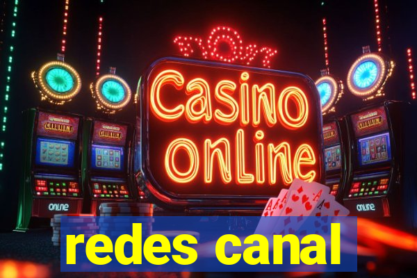 redes canal