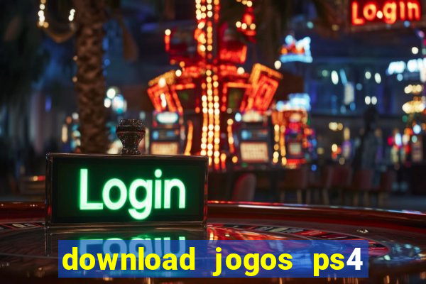 download jogos ps4 pkg pt br