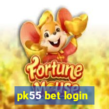 pk55 bet login