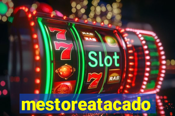 mestoreatacado