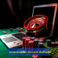 interestelar torrent dublado