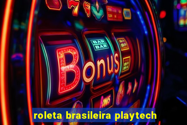 roleta brasileira playtech