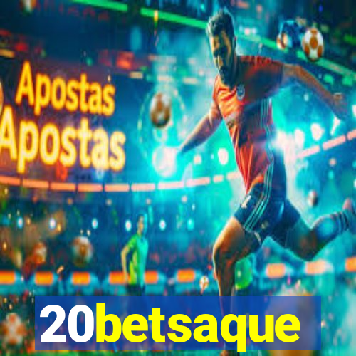 20betsaque