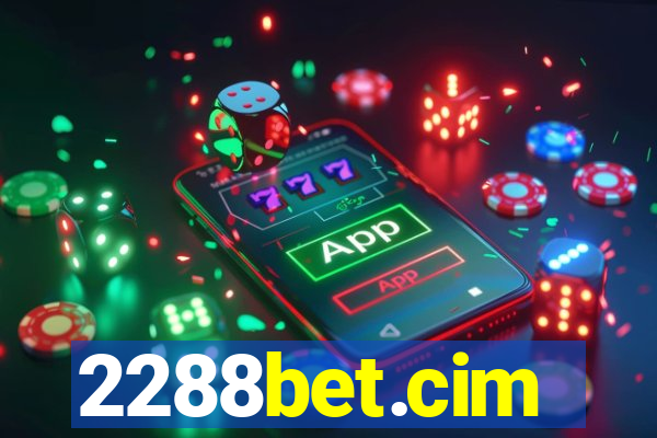 2288bet.cim