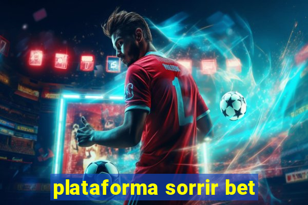 plataforma sorrir bet