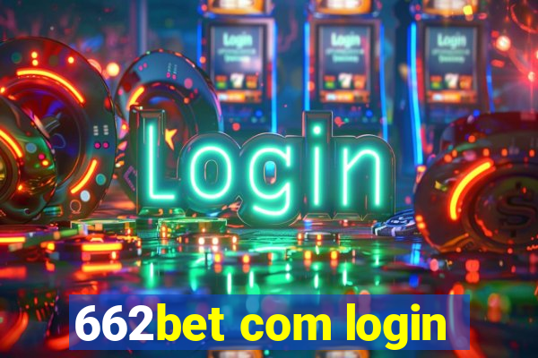 662bet com login