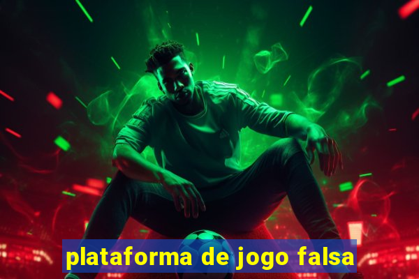 plataforma de jogo falsa