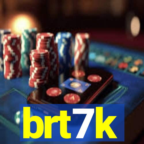 brt7k