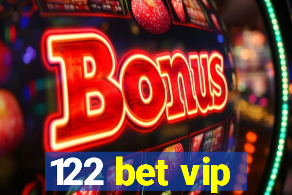 122 bet vip