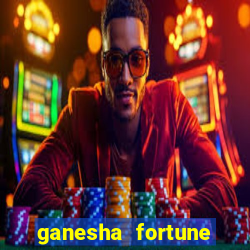 ganesha fortune minutos pagantes