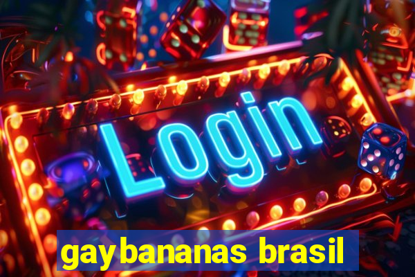 gaybananas brasil