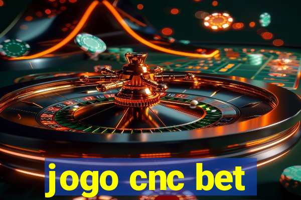 jogo cnc bet