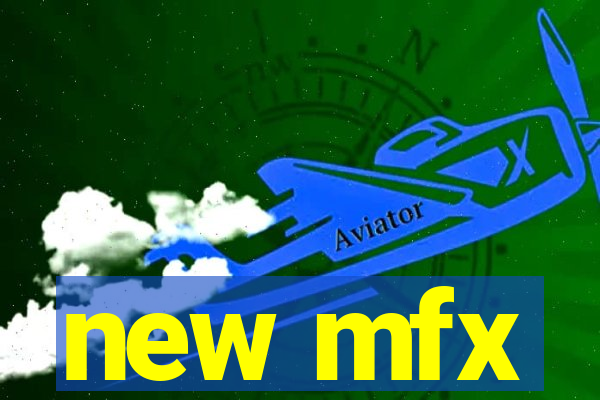 new mfx