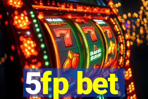 5fp bet