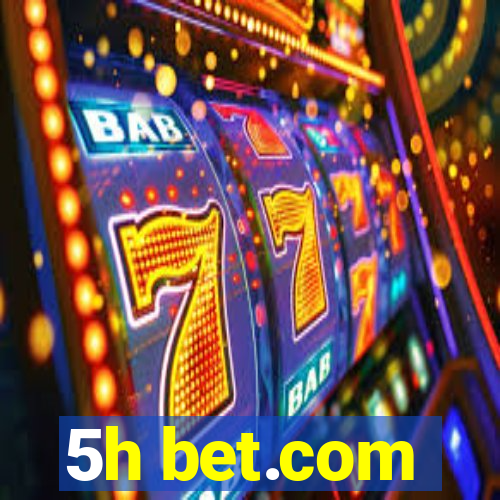 5h bet.com