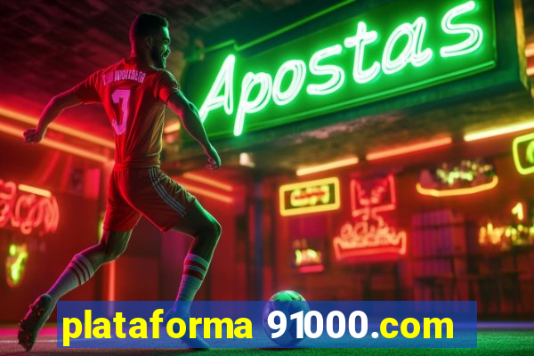 plataforma 91000.com