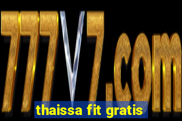 thaissa fit gratis