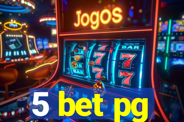 5 bet pg