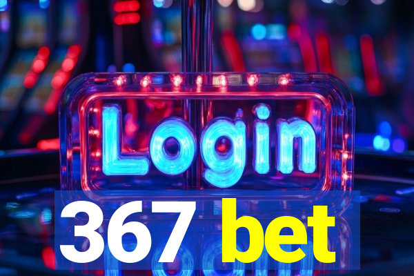 367 bet