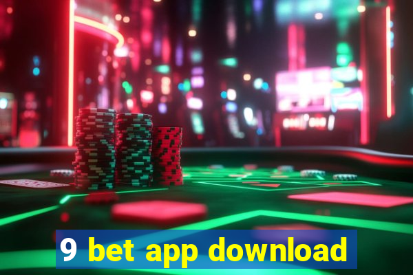 9 bet app download