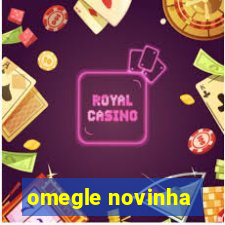 omegle novinha