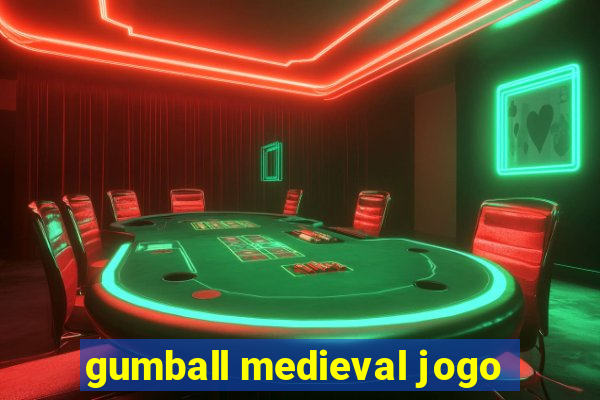 gumball medieval jogo