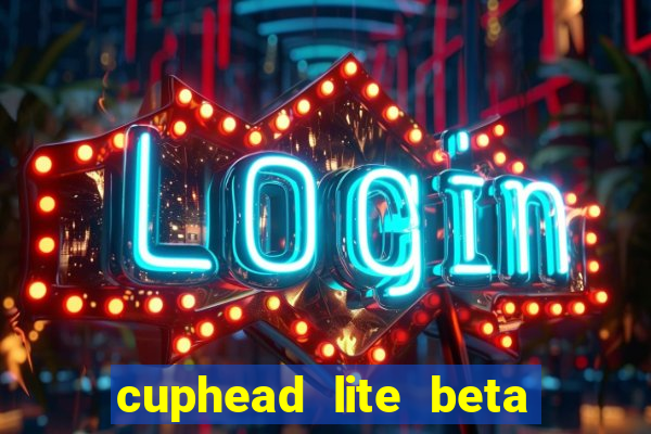 cuphead lite beta 9.1 download todas as ilhas