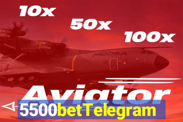 5500betTelegram