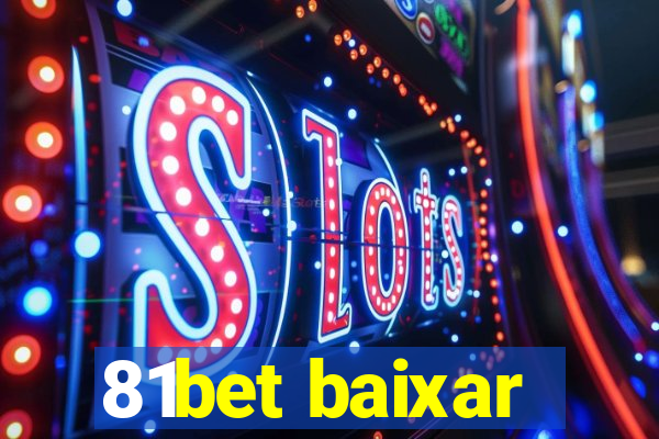 81bet baixar