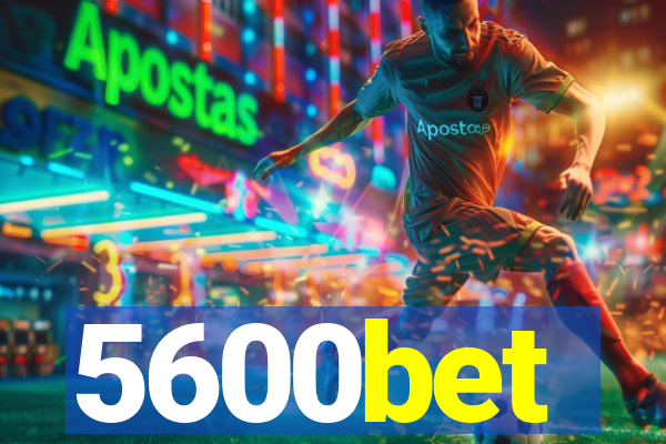 5600bet