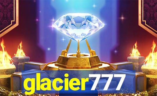 glacier777