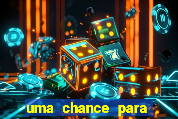 uma chance para lutar filme completo dublado