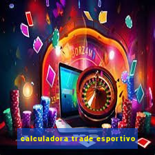 calculadora trade esportivo