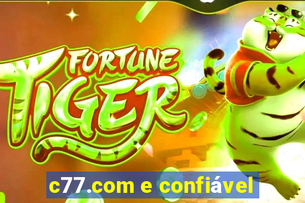 c77.com e confiável