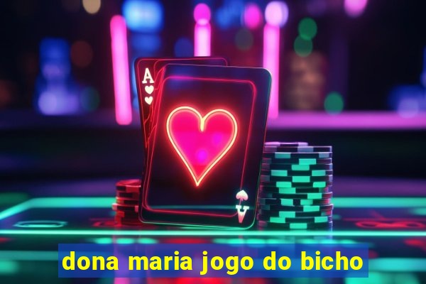 dona maria jogo do bicho