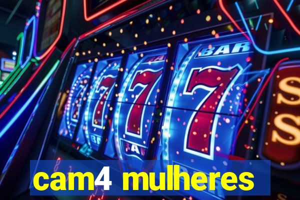 cam4 mulheres