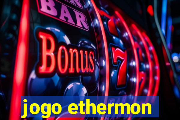 jogo ethermon