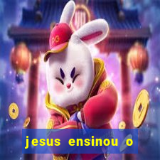 jesus ensinou o segredo da prosperidade