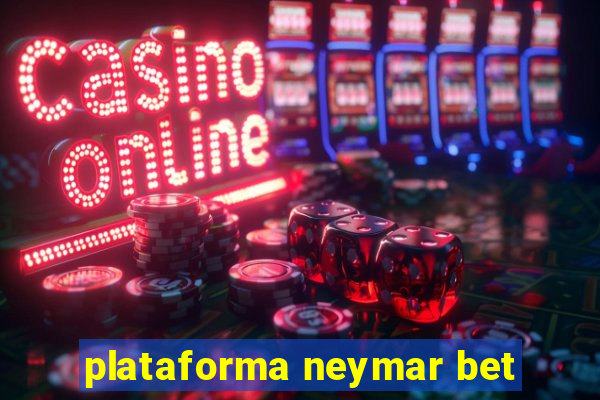 plataforma neymar bet