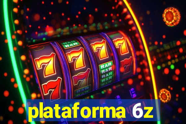 plataforma 6z