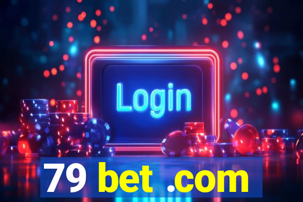 79 bet .com