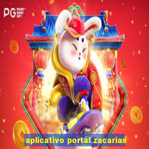 aplicativo portal zacarias