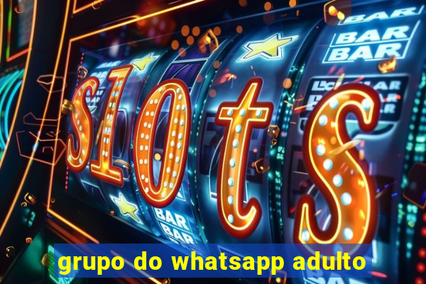 grupo do whatsapp adulto