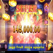 jogo fruit ninja aposta