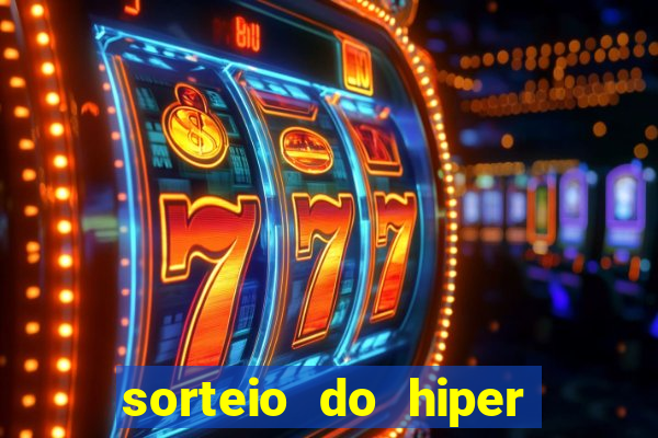 sorteio do hiper cap de hoje ao vivo