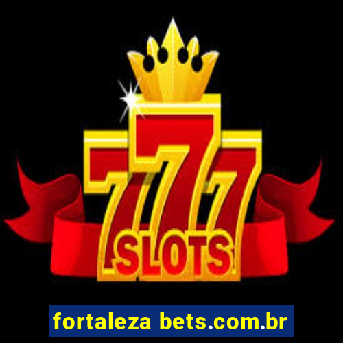 fortaleza bets.com.br