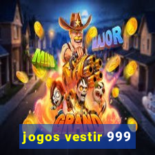 jogos vestir 999