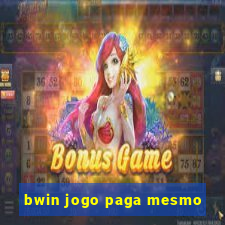 bwin jogo paga mesmo