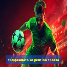 campeonato argentino tabela