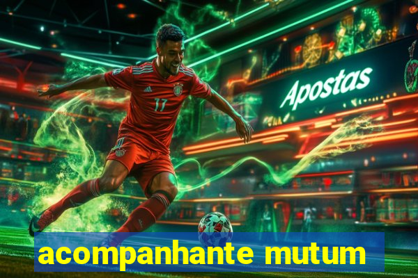 acompanhante mutum